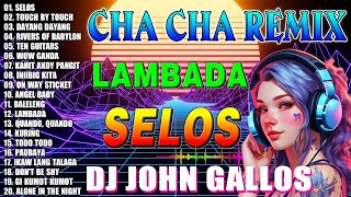 🔓🇵🇭NEW🕺 SELOS💃NONSTOP CHA CHA DISCO REMIX 2024🎁BAGONG NONSTOP CHA CHA REMIX 2024💥💥💥 [upl. by Pippy475]