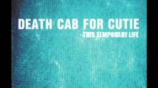 Death Cab for Cutie  This Temporary Life [upl. by Neilla]