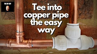 How to Tee into Copper Pipe THE EASY WAY [upl. by Aneger]