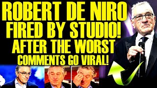 ROBERT DE NIRO CRIES AFTER GETTING FIRED BY STUDIO AFTER THE WORST COMMENTS GO VIRAL TOTAL FAIL [upl. by Llertac]