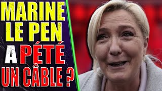 MARINE LE PEN A PÉTÉ UN CÂBLE [upl. by Eked]