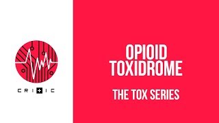 Opioid toxidrome  The Tox Series [upl. by Jelks]