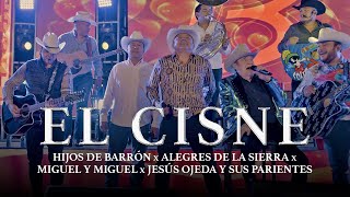 EL CISNE  HIJOS DE BARRON x ALEGRES DE LA SIERRA x JESUS OJEDA Y SUS PARIENTES x MIGUEL Y MIGUEL [upl. by Nelyahs]