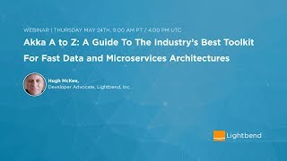 Akka A to Z The Industrys Choice For Fast Data amp Microservices Architectures [upl. by Ahsiekahs44]