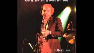 Van Morrison  Full Force GaleBright Side Of The Road And If You Get It Right This Time 1987 [upl. by Anaitit]