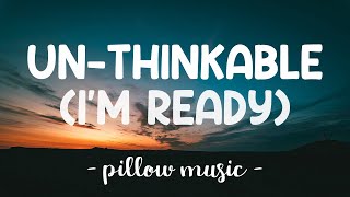 UnThinkable Im Ready  Alicia Keys Lyrics 🎵 [upl. by Chem]