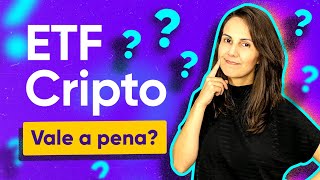 ETF DE CRIPTOMOEDAS VALE A PENA Não compre antes de assistir esse vídeo [upl. by Cordelie]