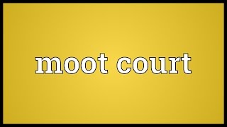 Moot court Meaning [upl. by Crispa]