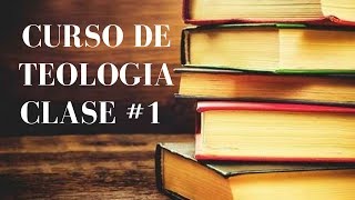 Curso de Teología  Clase 1 [upl. by Oiretule]