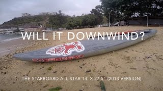 Will it downwind Starboard AllStar 14 x 275quot SUP [upl. by Alebasi]