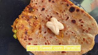 Sweet corn paratha ఇలా స్వీట్ కార్న్ తో పరాఠా చెయ్యండి రుచి మరిచిపోలేరు [upl. by Nonnaer]