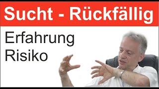 Psychotherapie Erfahrung  Kann ich nach der Sucht Therapie wieder Rückfällig werden was passiert [upl. by Sublett]