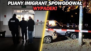 PIJANY IMIGRANT SPOWODOWAŁ WYPADEK KRADZIONYM AUTEM SZOKUJĄCE [upl. by Aerda]