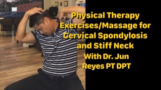 Physical Therapy ExercisesMassage for Cervical Spondylosis and stiff neck with Dr Jun Reyes PT DPT [upl. by Knick393]