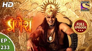 Vighnaharta Ganesh  Ep 233  Full Episode  12th July 2018 [upl. by Enilrahc325]