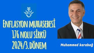 Enflasyon Muhasebesİ 176 nolu sİrküler 20243dönem [upl. by Atirehc]