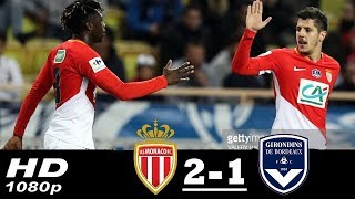 Monaco vs Bordeaux 21 All Goals 02032018 [upl. by Hsu353]