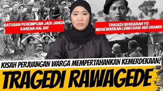 TRAGEDI MEMILUKAN DARI WARGA RAWAGEDE UNTUK MEMPERTAHANKAN KEMERDEKAAN [upl. by Ralli]