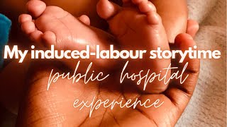 My Labour and Delivery Storytime Part1 South African YouTuber🇿🇦 [upl. by Atteiram]