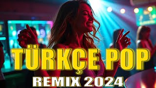 Türkçe Pop Remix Şarkilar 2024 ️🔊 Yeni Şarkılar 2024 🔥 Bu Ayın En Çok Dinlenen Yeni Çıkan Şarkıları️ [upl. by Nohsyar]