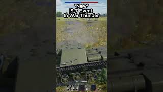 NEW IS7 EVENT IN WAR THUNDER warthunder gaming [upl. by Etnomal395]