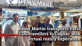 On location Rémy Martin transports Paris CDG travellers to Cognac with virtual reality experience [upl. by Remot]