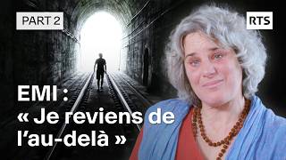 Expérience de mort imminente EMI je reviens de laudelà 22 RTS [upl. by Davin]