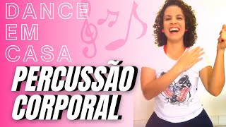 Aula de Dança e Percussão Corporal  Sequência FÁCIL [upl. by Eugaet]