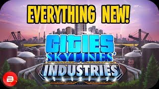 ▶Everything New◀ in Cities Skylines INDUSTRIES DLC [upl. by Olaf]