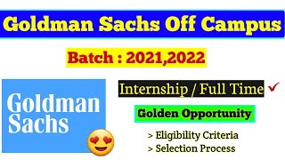 Goldman Sachs InternshipFullTime Drive for 2021 amp 2022 Batch  Chandan Patel [upl. by Nairam]