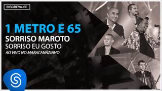 Sorriso Maroto  1 Metro e 65 Sorriso Eu Gosto Ao Vivo Áudio Oficial [upl. by Hoxsie839]