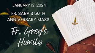 Fr Gregs Homily  January 12 2024 [upl. by Ahsima]