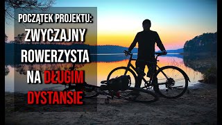 Wiosna Projekt quotzwykły rowerzystaquot na długim dystansie [upl. by Arimay342]