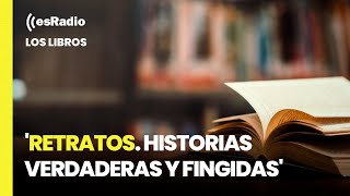 Los Libros Retratos Historias verdaderas y fingidas de Andrés Amorós [upl. by Sterling799]