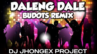 DalengDaleTikTokViralJhongexProjectREMIX  BUDOTSDANCE DJ JHONGEX [upl. by Gunilla]