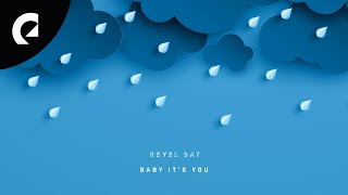 Revel Day  Baby Its You [upl. by Ytte]