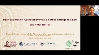 Polinizadores en agroecosistemas La dulce amarga relación  Dr Eric Vides ECOSUR [upl. by Aerdnat635]