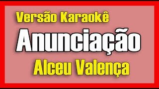 Alceu Valença  Anunciação  Karaokê [upl. by Pelage]