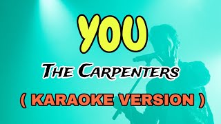 YOU  The Carpenters quotVIDEOKEquot Star Karaoke [upl. by Rebeh]