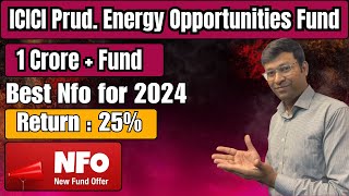 NFO  Icici prudential energy opportunities fund  Icici prudential energy opportunities fund Nfo [upl. by Einneg]