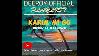 KARIM MI GODNVND FT Raylinda2023 PNG MUSIC🇵🇬 [upl. by Kcirdahs326]