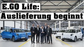 EGO Life Update erste Auslieferungen haben begonnen [upl. by Eniger]