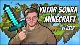 6 YIL Aradan SONRA İlter İle MİNECRAFT SkyWars [upl. by Bahr]