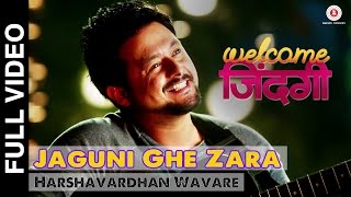 Jaguni Ghe Zara  Welcome Zindagi  Swapnil Joshi amp Amruta Khanvilkar [upl. by Tadich]