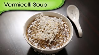 Vermicelli Soup  Healthy amp Nutritious Soup Recipe  Ruchis Kitchen [upl. by Antonella]