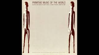 Primitive Music of the World [upl. by Bonney]