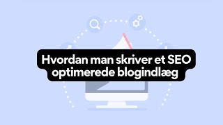 Tutorial Hvordan skriver man et SEO optimerede blogindlæg [upl. by Ava157]