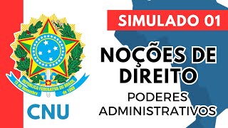 Simulado 01  Noções de Direito  Poderes Administrativos  CNU [upl. by Eed403]