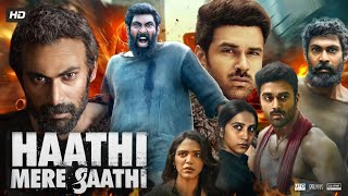 Haathi Mere Saathi Full Movie In Hindi Dubbed  Rana Daggubati  Shriya Pilgaonkar  Review amp Fact [upl. by Phillips]