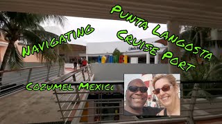 Cozumel Mexico Navigating Punta Langosta Cruise Port [upl. by Anotyad]